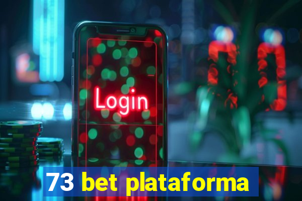 73 bet plataforma